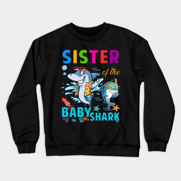 Sister Of The Baby Shark Birthday Daddy Shark Shirt Crewneck Sweatshirt by foxmqpo